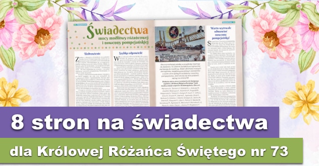 8 stron na świadectwa dla Królowej Różańca Świętego nr 73